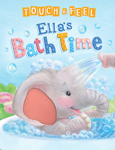 Touch & Feel Ella's Bath Time by Little Hippo Books, 9781952137105