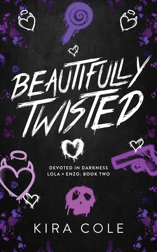 Beautifully Twisted by Kira Cole, 9798256508647
