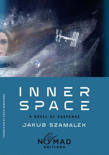 Inner Space (Nomad Edition) (A Novel of Suspense) (Miniature Edition) by Jakub Szamalek, Kasia Beresford, 9780063587120