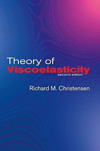 Theory of Viscoelasticity (Second Edition) by R. M. Christensen, 9780486428802