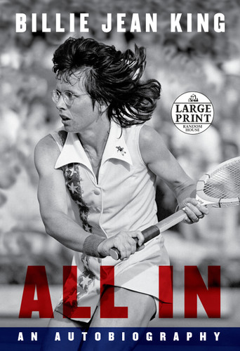 All In (An Autobiography) by Billie Jean King, Johnette Howard, Maryanne Vollers, 9780593460368