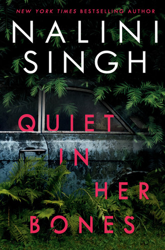 Quiet in Her Bones by Nalini Singh, 9780593099100