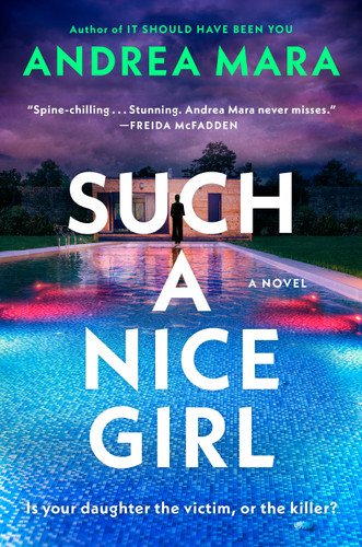 Such a Nice Girl (A Novel) by Andrea Mara, 9798217380312