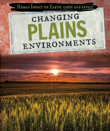 Changing Plains Environments by Lisa Idzikowski, 9781725301344