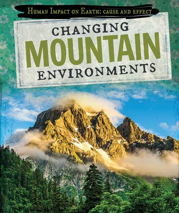 Changing Mountain Environments by Daniel R. Faust, 9781725300262
