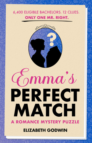 Emma's Perfect Match (A Romance Mystery Puzzle) by Elizabeth Godwin, 9798217437306