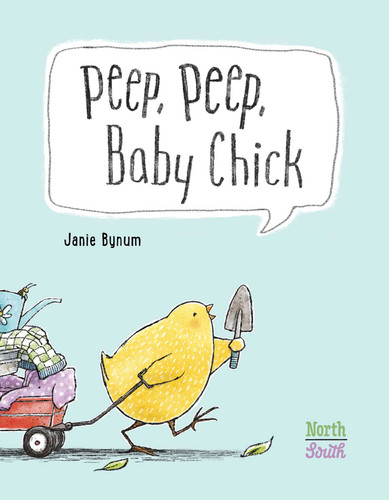 Peep, Peep, Baby Chick by Janie Bynum, 9780735846739
