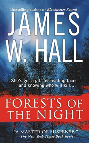 Forests of the Night (A Novel) by James W. Hall, 9781250093073