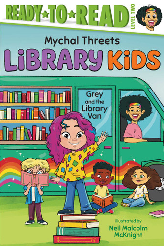 Grey and the Library Van (Ready-to-Read Level 2) by Mychal Threets, Neil Malcolm McKnight, 9781665970051