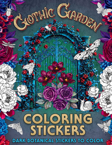 Gothic Garden Coloring Stickers (Dark Botanical Stickers to Color) by Editors of Thunder Bay Press, 9781667213040