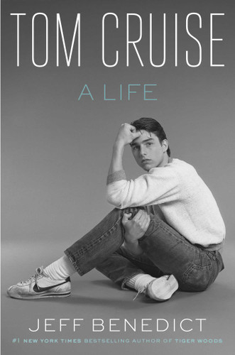 Tom Cruise by Jeff Benedict, 9781668049624