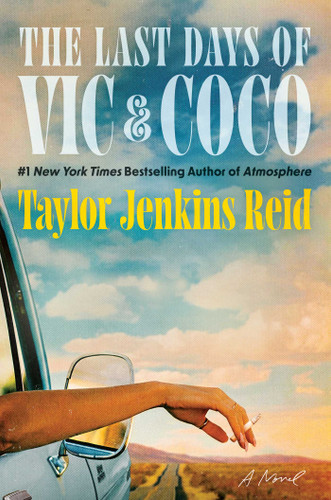 The Last Days of Vic & Coco (A Novel) by Taylor Jenkins Reid, 9781668088371