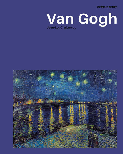 Van Gogh by Jean-Luc Chalumeau, 9782702212165