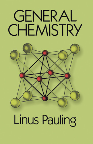 General Chemistry by Linus Pauling, 9780486656229