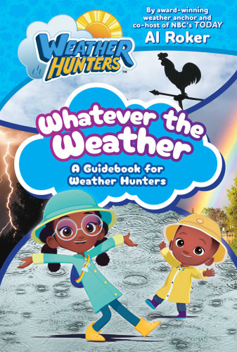 Whatever the Weather (A Guidebook for Weather Hunters) by Al Roker, 9798347120635