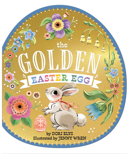 The Golden Easter Egg by Dori Elys, Jenny Wren, 9798347122493