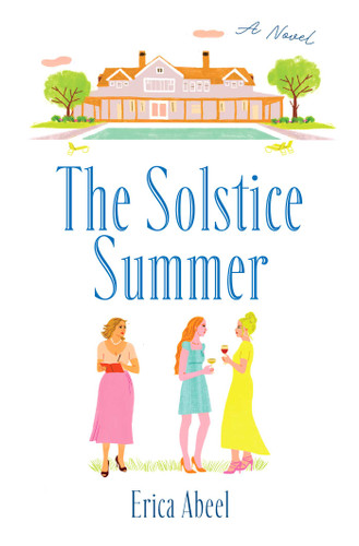 The Solstice Summer (A Novel) by Erica Abeel, 9798896364184