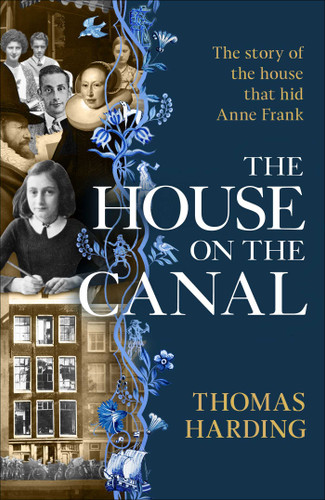 The House on the Canal (The Story of the House that Hid Anne Frank) by Thomas Harding, 9798897103133