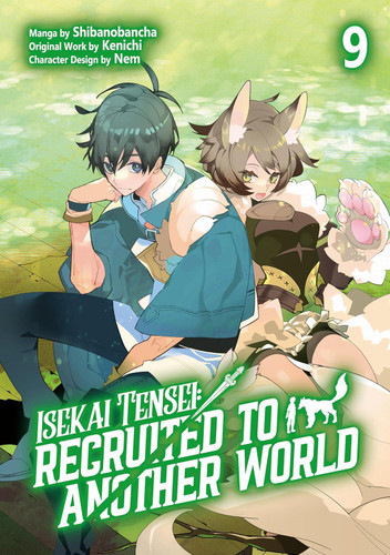 Isekai Tensei: Recruited to Another World: Volume 9 (Manga) by Kenichi, Shibanobancha, Andria McKnight, 9781718360464