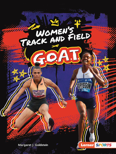 Women's Track and Field G.O.A.T. by Margaret J. Goldstein, 9798348065256