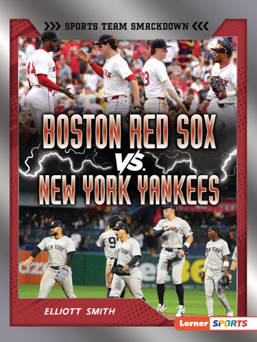 Boston Red Sox vs. New York Yankees (Rival Rumble) by Elliott Smith, 9798348066017