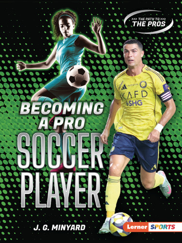 Becoming a Pro Soccer Player by J. G. Minyard, 9798348066109