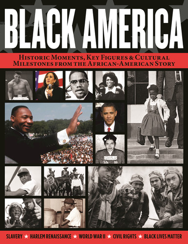 Black America (Historic Moments, Key Figures & Cultural Milestones from the African-American Story) by Kehinde Andrews, Dr. Peniel E. Joseph, Erica Armstrong Dunbar, 9781497103979