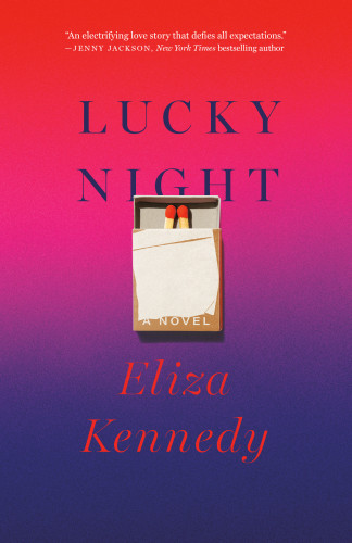 Lucky Night (A Novel) by Eliza Kennedy, 9780593800850