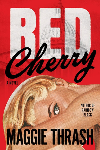 Red Cherry (A Novel) by Maggie Thrash, 9780063446045