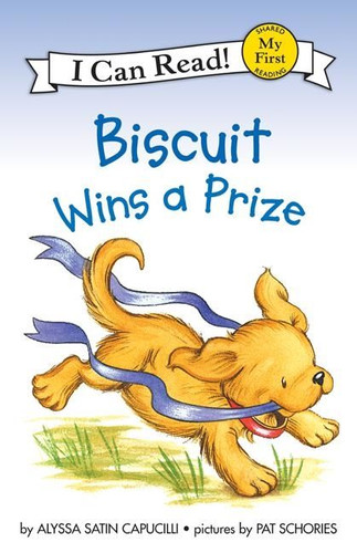 Biscuit Wins a Prize by Alyssa Satin Capucilli, Pat Schories, 9780060094553
