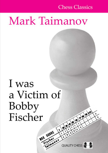I was a Victim of Bobby Fischer by Mark Taimanov, 9781784831493