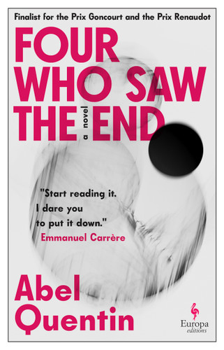 Four Who Saw the End (The Four Who Saw the End) by Abel Quentin, Adriana Hunter, 9798889662419