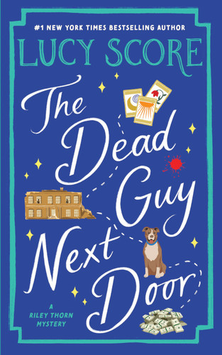 The Dead Guy Next Door by Lucy Score, 9798256500207