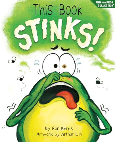 This Book Stinks! (A Funny And Interactive Story For Kids) by Ron Keres, Arthur Lin, Brooke Vitale, 9781964021010