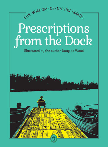 Prescriptions from the Dock (Miniature Edition) by Douglas Wood, 9781647556198