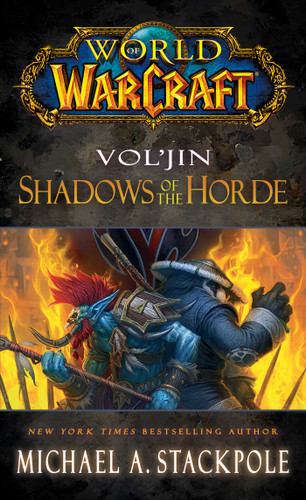World of Warcraft: Vol'jin: Shadows of the Horde by Michael A. Stackpole, 9781668276716