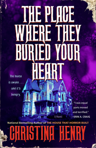 The Place Where They Buried Your Heart by Christina Henry, 9780593953976