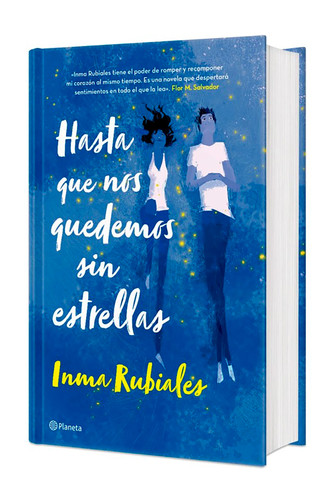 Hasta que nos quedemos sin estrellas. Edición Tapa Dura / Until We Run Out of Stars (Spanish Edition) by Inma Rubiales, 9786073917247