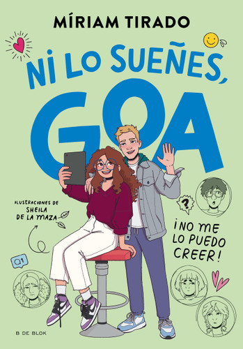 ¡Ni lo sueñes, goa! / Don't Even Think About It, Goa! (Spanish Edition) by Miriam Tirado, 9786073877992