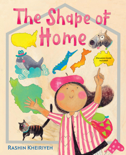 The Shape of Home by Rashin Kheiriyeh, 9781646148158