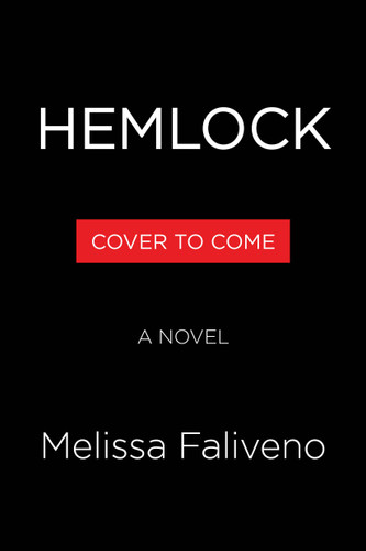Hemlock (A Novel) by Melissa Faliveno, 9780316588201