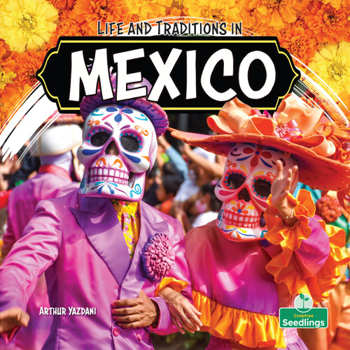 Life and Traditions in Mexico by Arthur Yazdani, 9781039890152