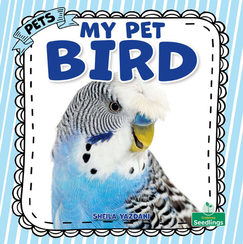 My Pet Bird by Sheila Yazdani, 9781039890435