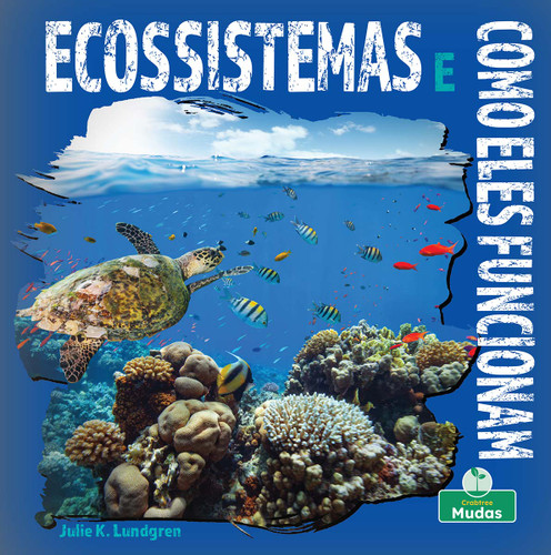 Ecossistemas e Como Eles Funcionam (Ecosystems and How They Work) (Portuguese Edition) by Julie K. Lundgren, 9781039893511