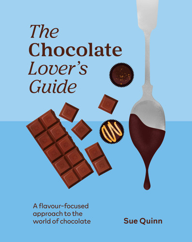 The Chocolate Lover's Guide (A Flavor-focused Approach to the World of Chocolate) by Sue Quinn, 9798217313457