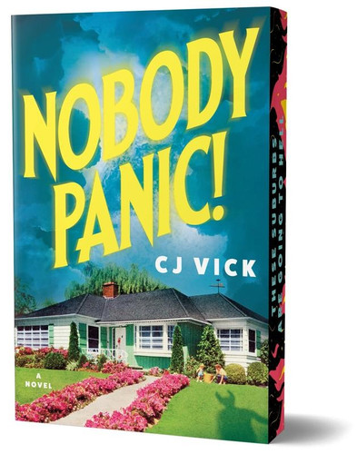 Nobody Panic! (Deluxe Edition) (A Novel) by CJ Vick, 9781464293535
