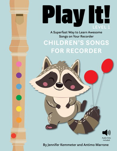 Play It! Children's Songs for Recorder (Level 1) (A Superfast Way to Learn Awesome Songs on Your Recorder) by Jennifer Kemmeter, Antimo Marrone, 9781513142197