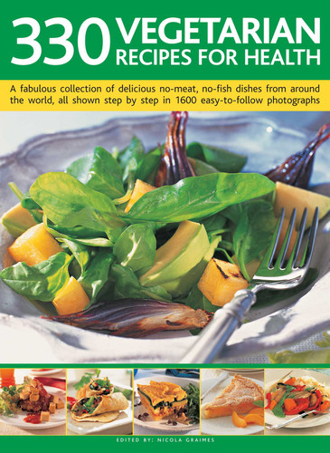 330 Vegetarian Recipes for Health by Nicola Graimes, 9781844772445