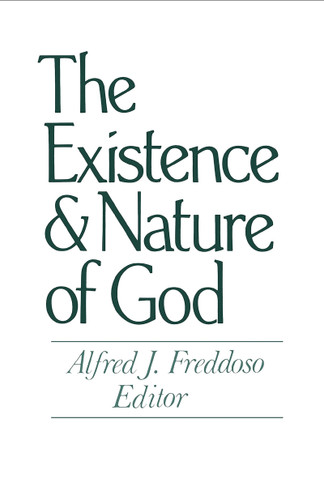 The Existence and Nature of God by Alfred J. Freddoso, 9780268009113