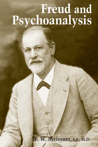 Freud and Psychoanalysis by W. W. Meissner S.J., M.D., Ernest Daniel Carrere, 9780268028558